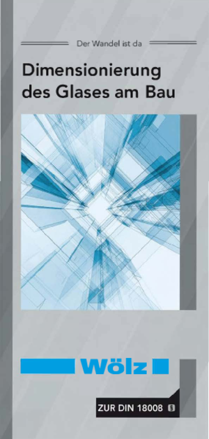 Glasdicken und Glastypologie am Bau - Ergänzende Informationen zu DIN 18008